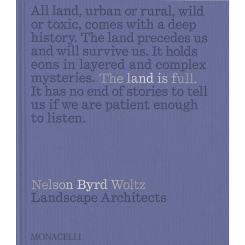 Monacelli Press The Land Is Full (inbunden, eng)