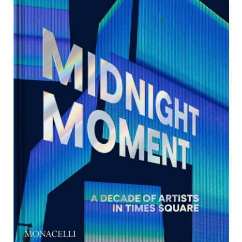 Monacelli Press Midnight Moment (inbunden, eng)