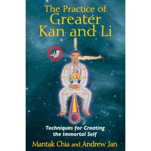 Inner Traditions Bear and Company The Practice of Greater Kan and Li (häftad, eng)