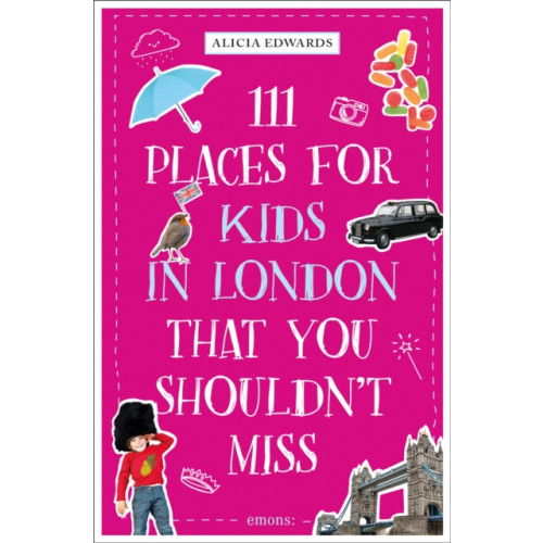 Emons Verlag GmbH 111 Places for Kids in London That You Shouldn't Miss (häftad, eng)