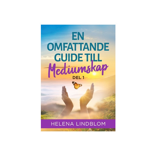 Helena Lindblom En omfattande guide till mediumskap. Del 1 (häftad)