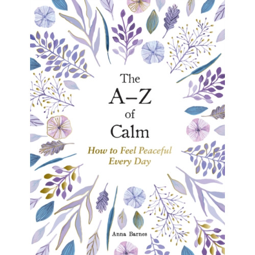 Summersdale Publishers The A–Z of Calm (inbunden, eng)