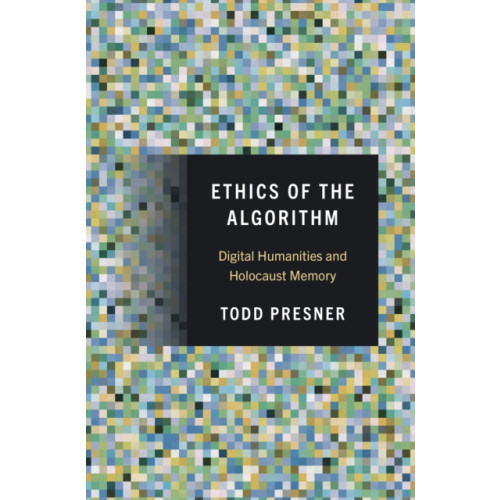 Princeton University Press Ethics of the Algorithm (inbunden, eng)