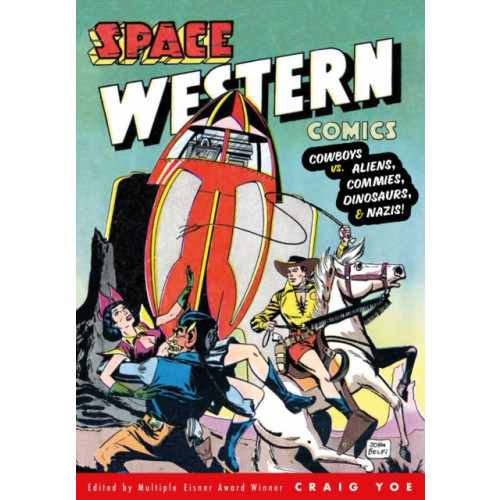 Dark Horse Comics,U.S. Space Western Comics: Cowboys vs. Aliens, Commies, Dinosaurs, & Nazis (häftad, eng)