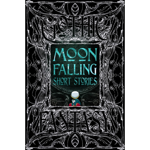 Flame Tree Publishing Moon Falling Short Stories (inbunden, eng)