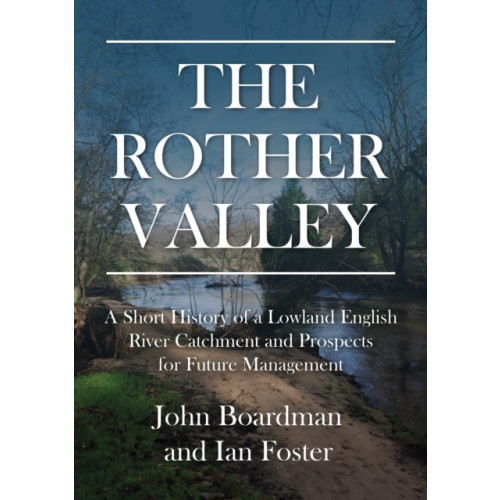 Oxbow books The Rother Valley (häftad, eng)