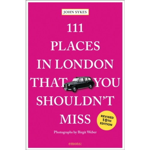 Emons Verlag GmbH 111 Places in London That You Shouldn't Miss (häftad, eng)