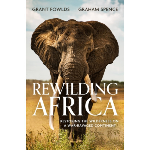 Little, Brown Book Group Rewilding Africa (häftad, eng)