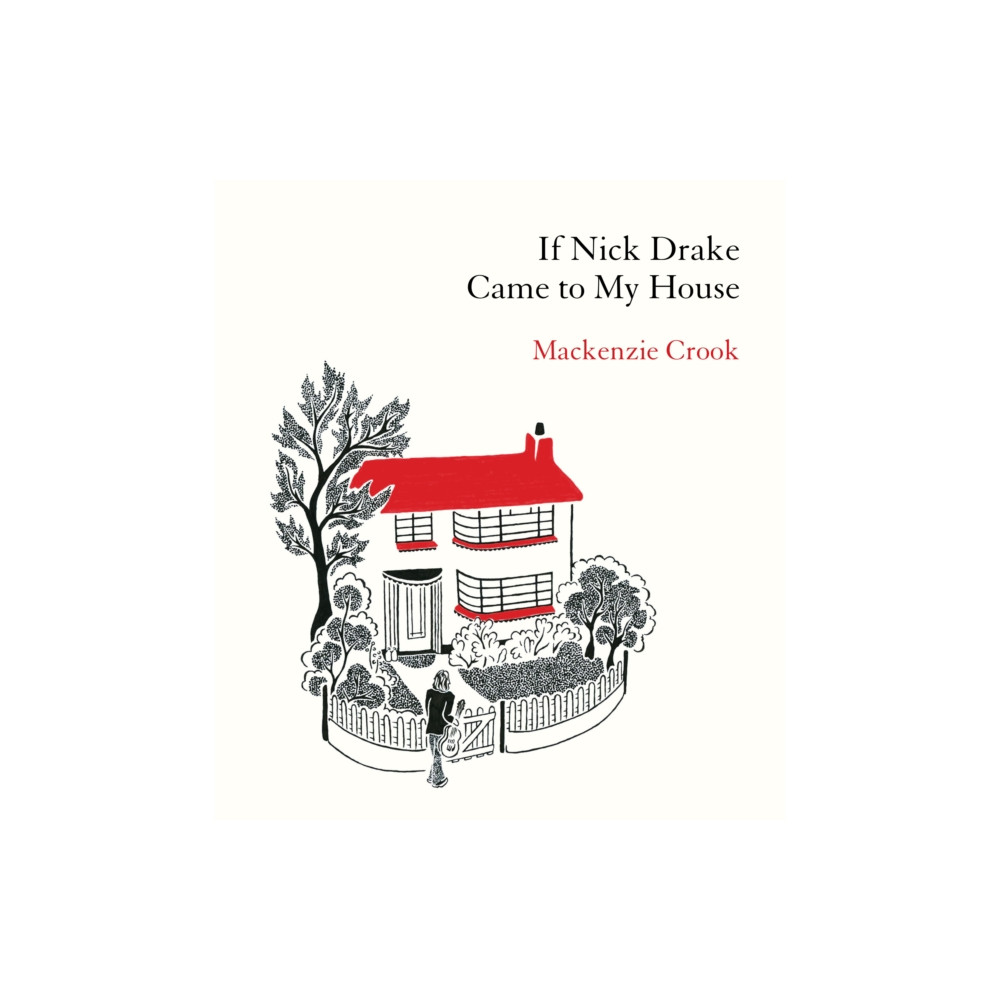 Produktbild för If Nick Drake Came to My House (inbunden, eng)