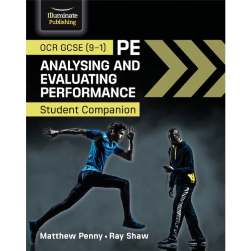 Illuminate Publishing OCR GCSE (9-1) PE Analysing and Evaluating Performance: Student Companion (häftad, eng)