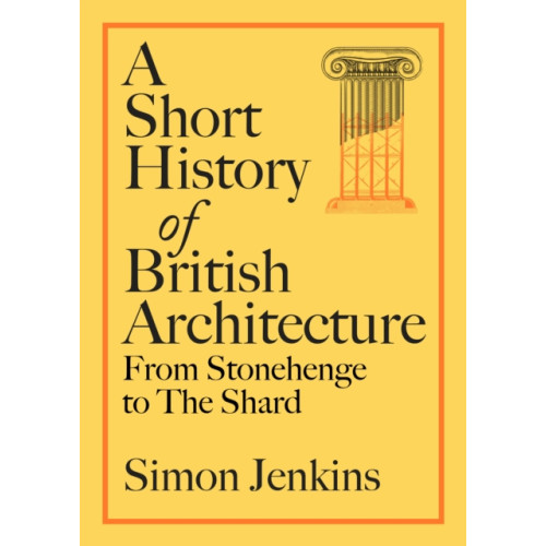 Penguin books ltd A Short History of British Architecture (inbunden, eng)