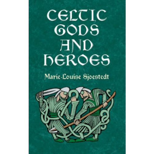 Dover publications inc. Celtic Gods and Heroes (häftad, eng)