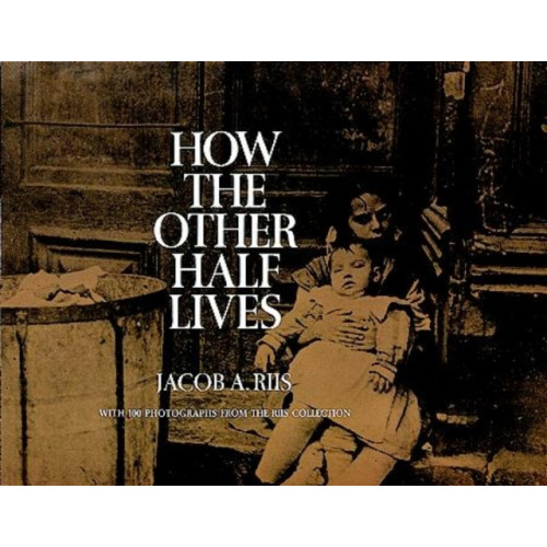 Dover publications inc. How the Other Half Lives (häftad, eng)