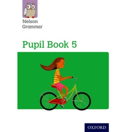 Oxford University Press Nelson Grammar Pupil Book 5 Year 5/P6 (häftad, eng)