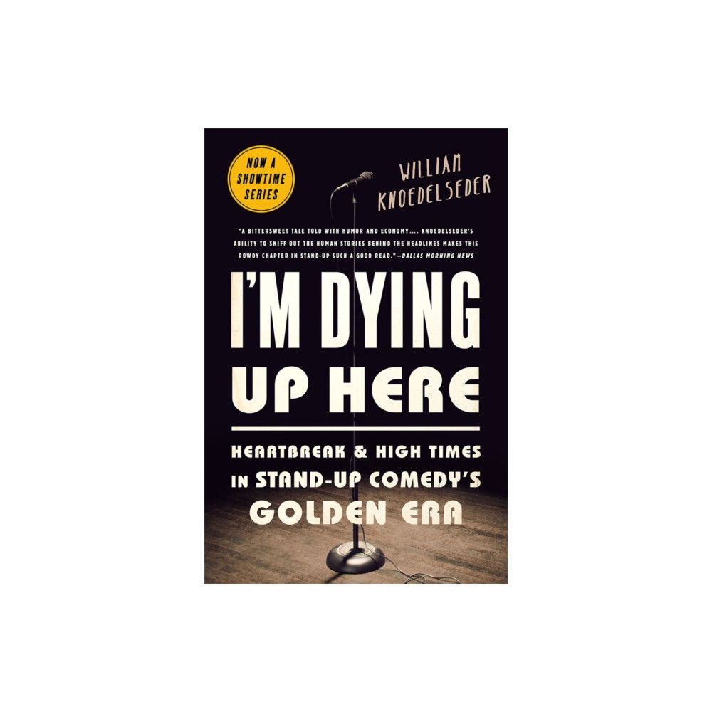 Produktbild för I'm Dying Up Here (häftad, eng)