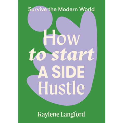 Hardie Grant Books How to Start a Side Hustle (häftad, eng)