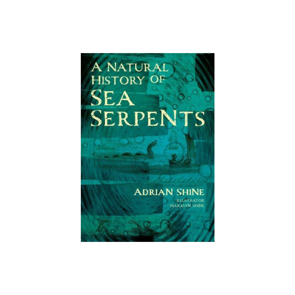 Produktbild för A Natural History of Sea Serpents (häftad, eng)