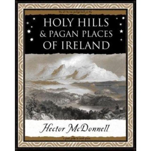 Wooden Books Holy Hills and Pagan Places of Ireland (häftad, eng)