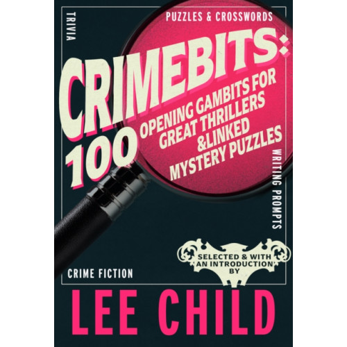 Eyewear Publishing CrimeBits: 100 Opening Gambits for Great Thrillers (häftad, eng)
