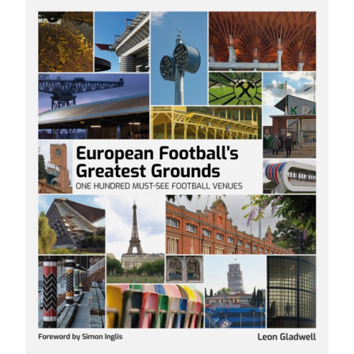 Pitch Publishing Ltd European Football's Greatest Grounds (inbunden, eng)