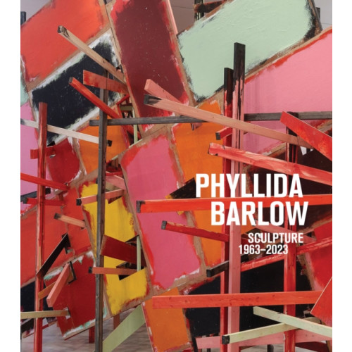 Hauser & Wirth Phyllida Barlow: Sculpture 1963-2023 (inbunden, eng)