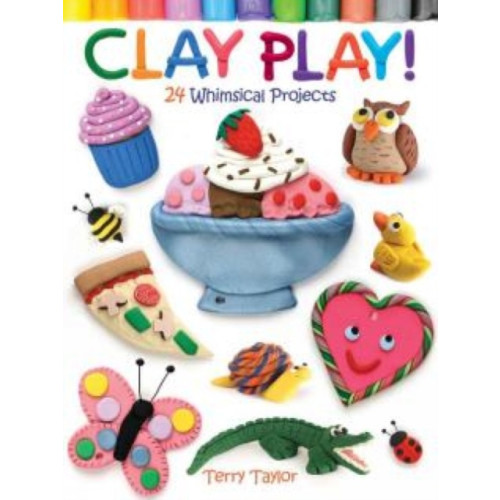 Dover publications inc. Clay Play! (häftad, eng)