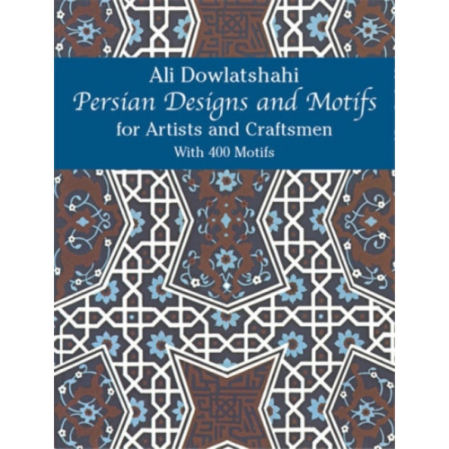 Dover publications inc. Persian Designs and Motifs for Artists and Craftsmen (häftad, eng)