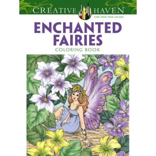 Dover publications inc. Creative Haven Enchanted Fairies Coloring Book (häftad, eng)