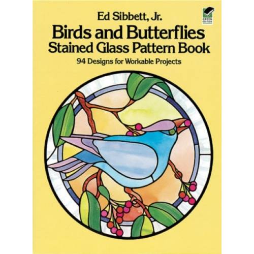 Dover publications inc. Birds and Butterflies Stained Glass Pattern Book (häftad, eng)
