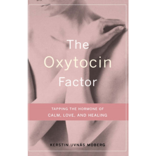 Hachette Books The Oxytocin Factor (inbunden, eng)