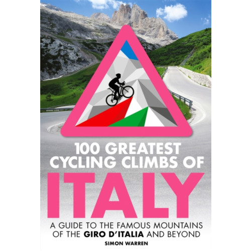 Little, Brown Book Group 100 Greatest Cycling Climbs of Italy (häftad, eng)