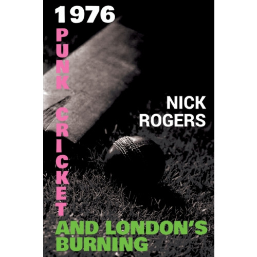 Olympia Publishers 1976 - Punk, Cricket and London's Burning (häftad, eng)