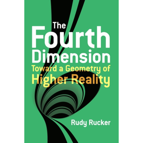 Dover publications inc. The Fourth Dimension: Toward a Geometry of Higher Reality (häftad, eng)