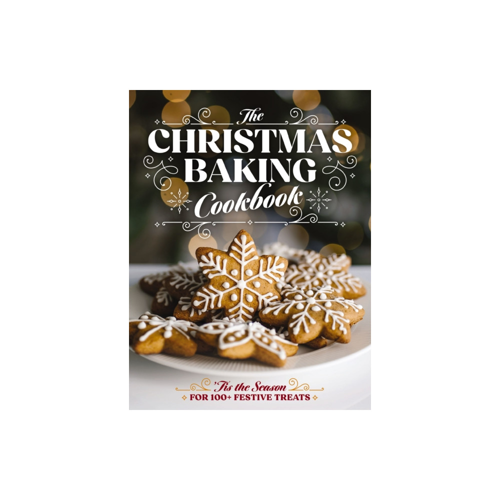 Produktbild för The Christmas Baking Cookbook (inbunden, eng)