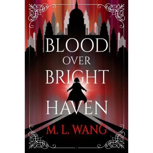 M. L. Wang Blood Over Bright Haven (häftad, eng)