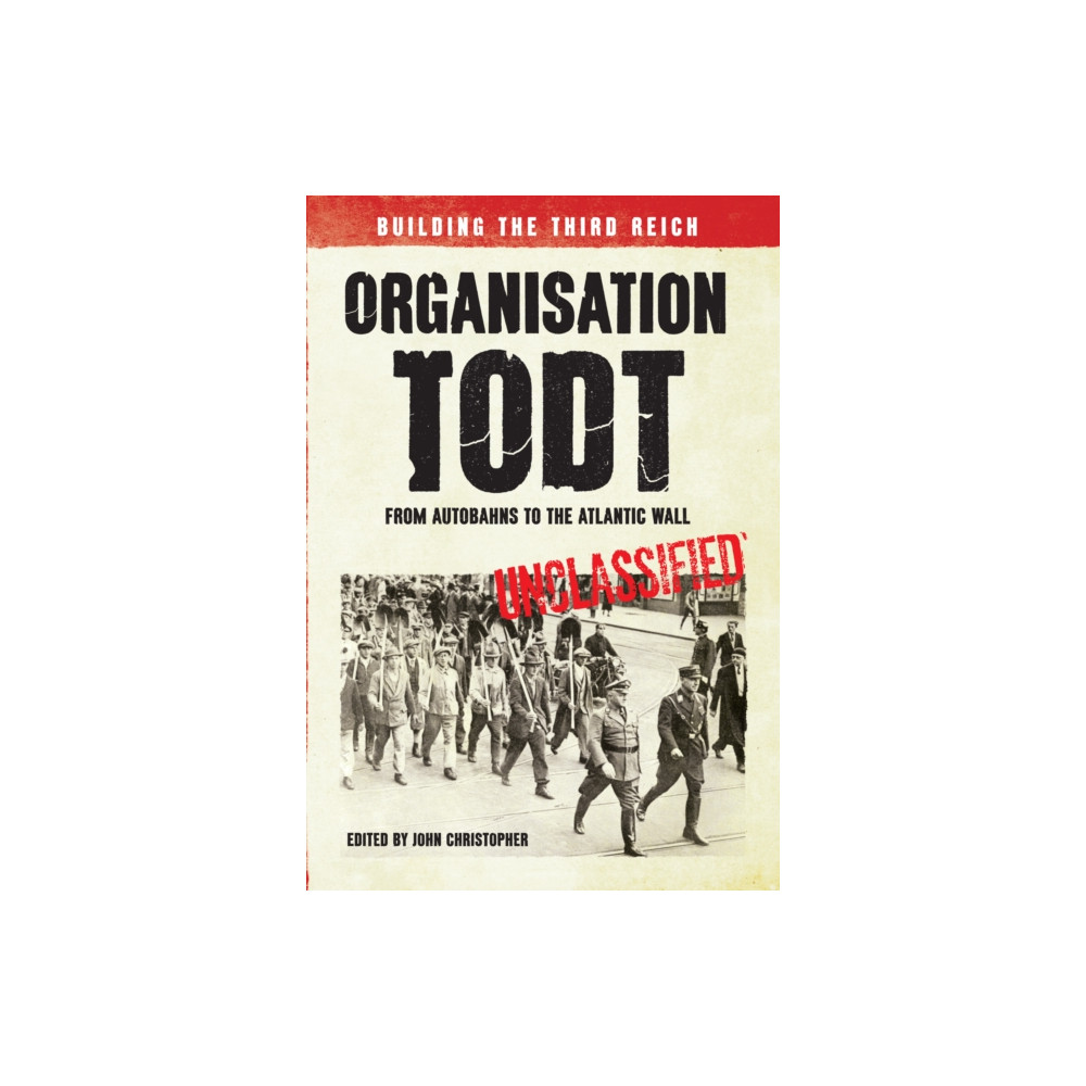 Produktbild för Organisation Todt: From Autobahns to Atlantic Wall (häftad, eng)