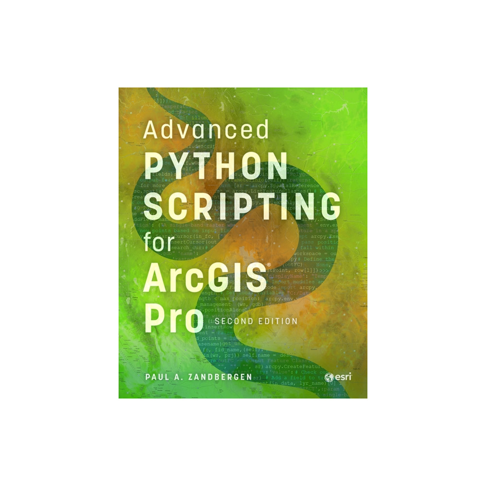 Produktbild för Advanced Python Scripting for ArcGIS Pro (häftad, eng)