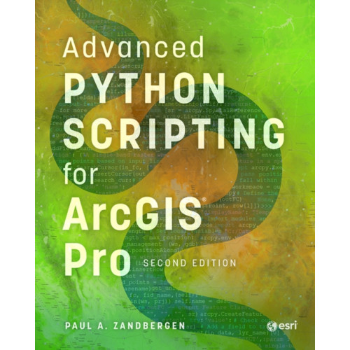 ESRI Press Advanced Python Scripting for ArcGIS Pro (häftad, eng)