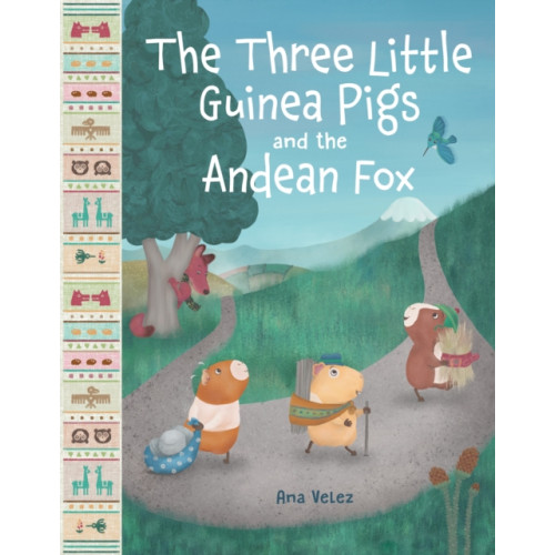 Page Street Publishing Co. The Three Little Guinea Pigs and the Andean Fox (inbunden, eng)