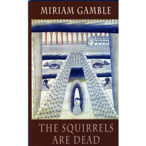 Bloodaxe Books Ltd The Squirrels Are Dead (häftad, eng)