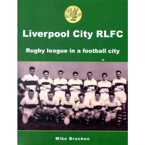 London League Publications Ltd Liverpool City RLFC (häftad, eng)