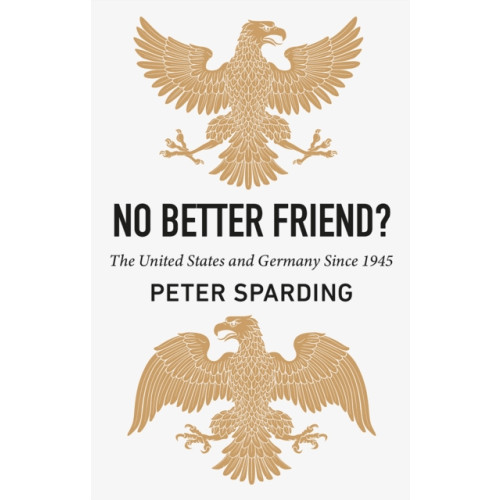 C hurst & co publishers ltd No Better Friend? (inbunden, eng)
