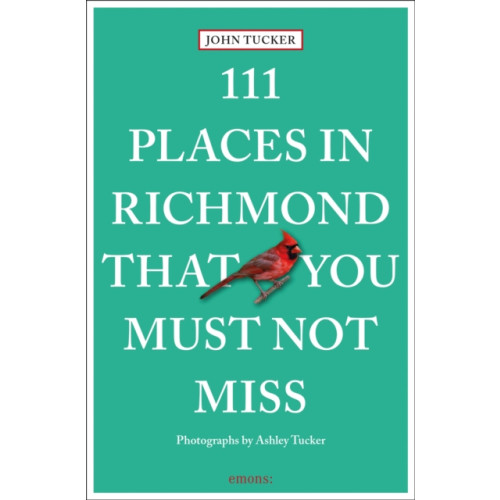 Emons Verlag GmbH 111 Places in Richmond That You Must Not Miss (häftad, eng)