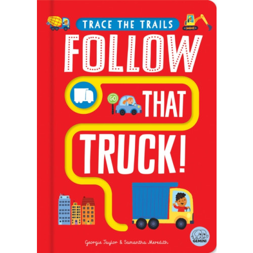 Gemini Books Group Ltd Follow That Truck! (bok, board book, eng)