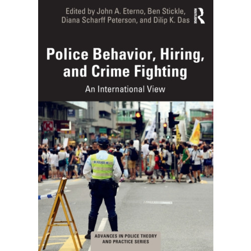 Taylor & francis ltd Police Behavior, Hiring, and Crime Fighting (häftad, eng)