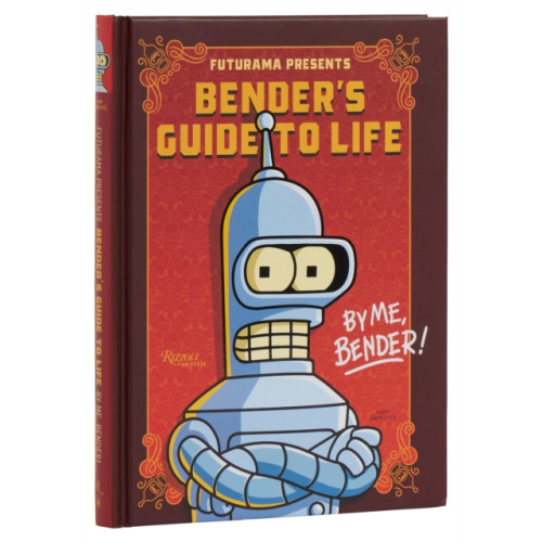 Universe Publishing Futurama Presents: Bender’s Guide to Life (inbunden, eng)