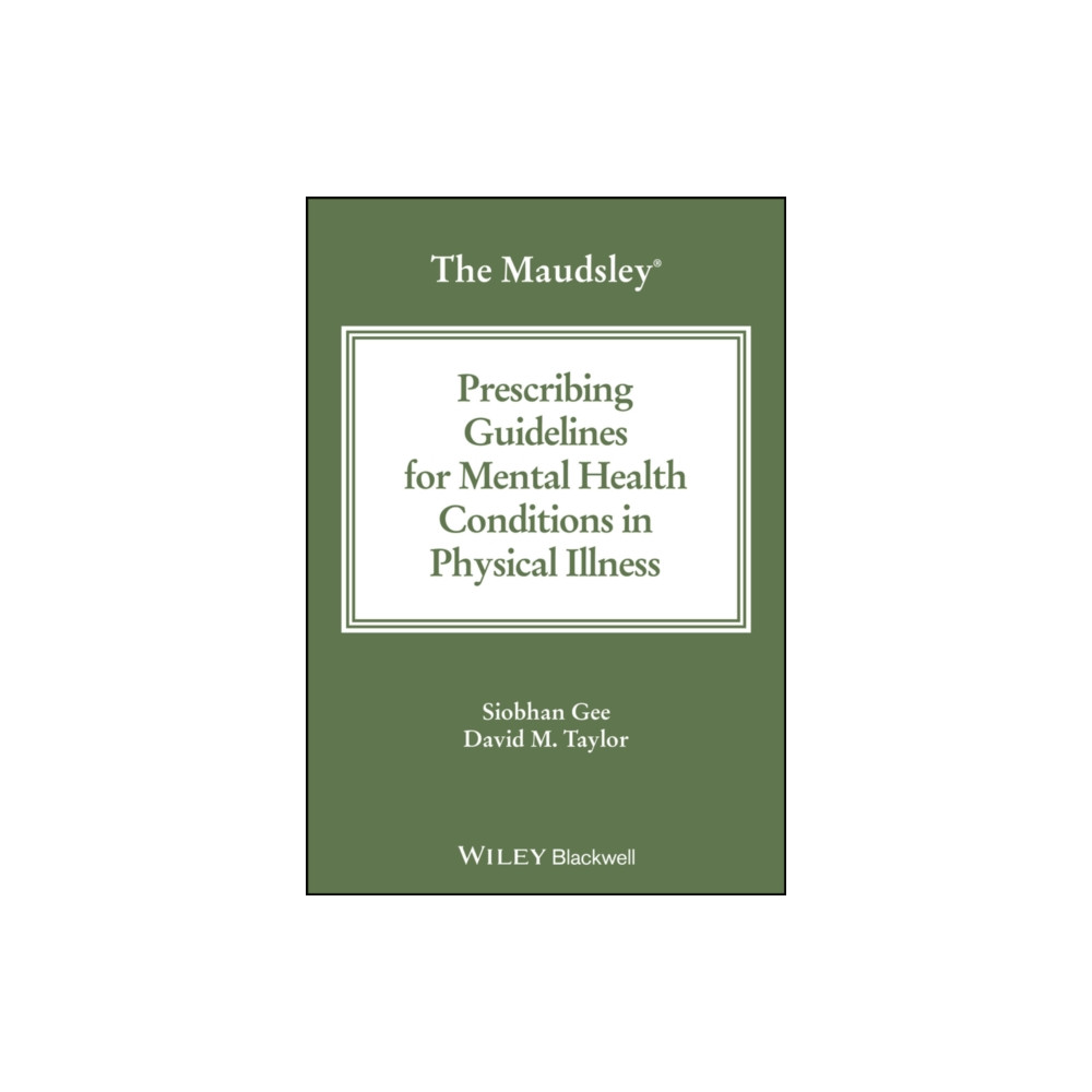 Produktbild för The Maudsley Prescribing Guidelines for Mental Health Conditions in Physical Illness (häftad, eng)