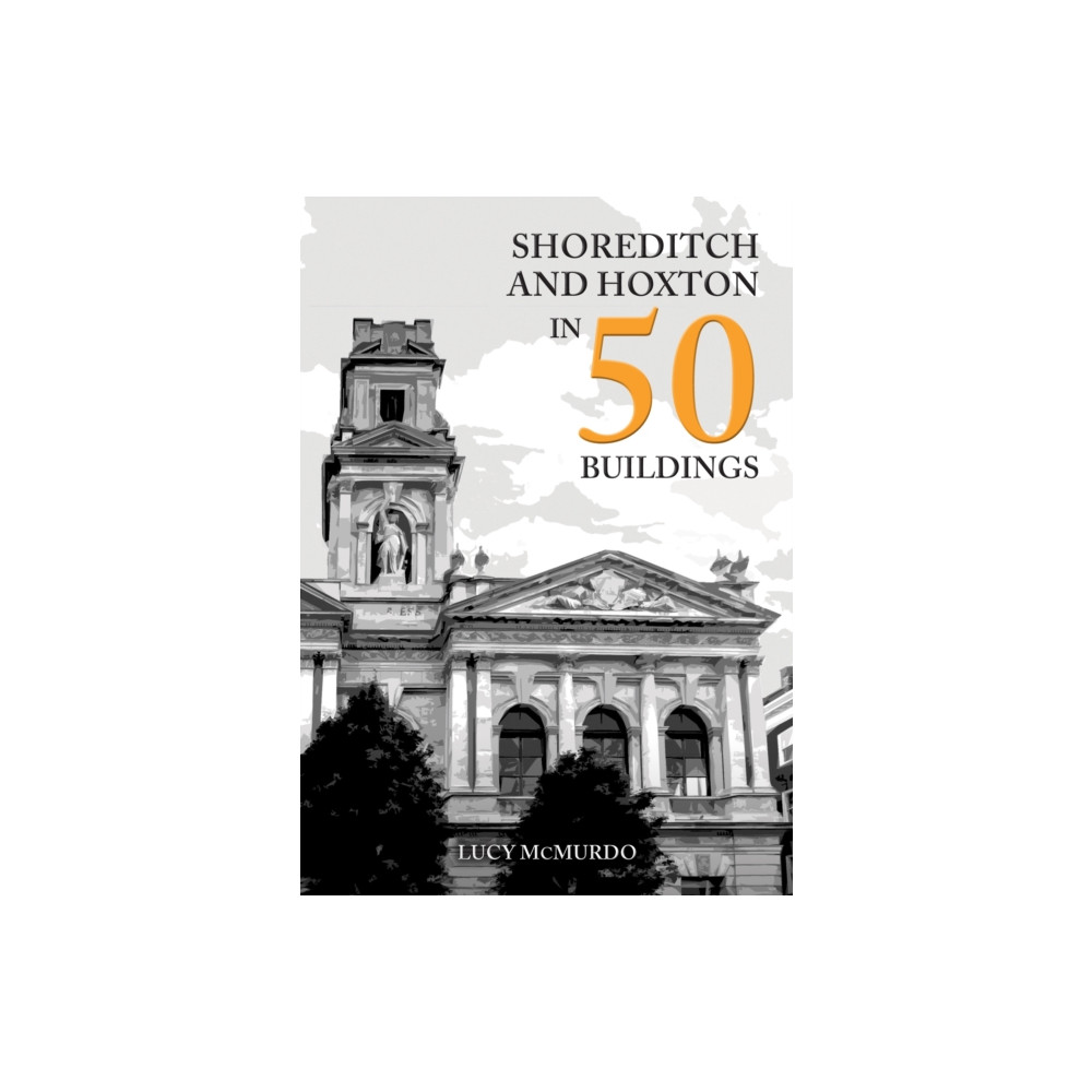 Produktbild för Shoreditch and Hoxton in 50 Buildings (häftad, eng)