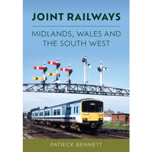 Amberley Publishing Joint Railways: Midlands, Wales and the South West (häftad, eng)
