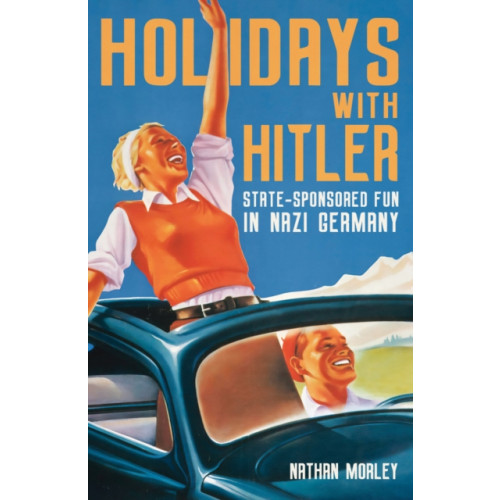 Amberley Publishing Holidays with Hitler (häftad, eng)